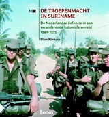 De troepenmacht in Suriname | Ellen Klinkers | 9789089536648