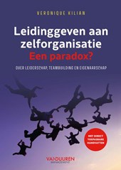 Leidinggeven aan zelforganisatie. Een paradox?