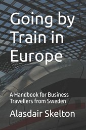 Skelton, A: Going by Train in Europe