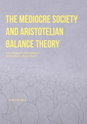 The Mediocre Society and Aristotelian Balance Theory