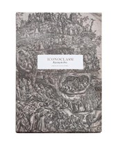 Iconoclasm: Rejecting the Past
