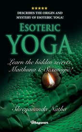 ESOTERIC YOGA - Learn Maithuna and Sex Magic