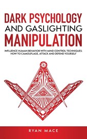 Dark Psychology and Gaslighting Manipulation