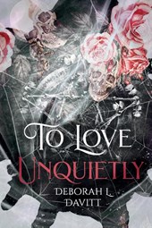 To Love Unquietly