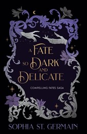 A Fate so Dark and Delicate