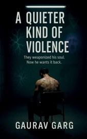 A Quieter Kind of Violence
