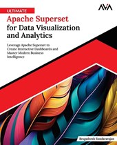 Sundararajan, B: Ultimate Apache Superset for Data Visualiza