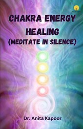 Chakra Energy Healing (Meditate in Silence)