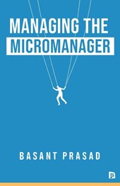 Managing the Micromanager