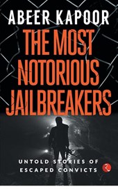 The Most Notorious Jailbreakers