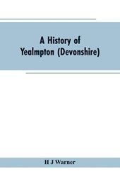 A history of Yealmpton (Devonshire)