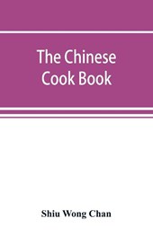The Chinese cook book