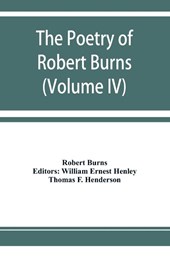 The poetry of Robert Burns (Volume IV)
