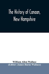 The history of Canaan, New Hampshire