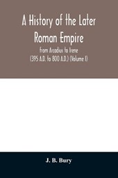 A history of the later Roman empire