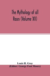 The Mythology of all races (Volume XII)