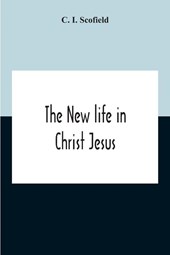 The New Life In Christ Jesus