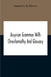 Assyrian Grammar With Chrestomathy And Glossary