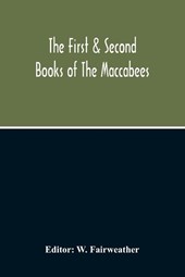 The First & Second Books Of The Maccabees
