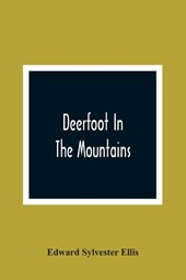 Deerfoot In The Mountains