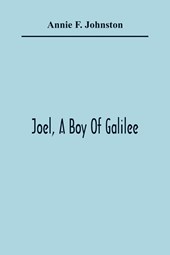 Joel, A Boy Of Galilee