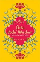 Gita & Vedic Wisdom, Greatest Spiritual Wisdom