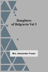 Daughters Of Belgravia; Vol 3