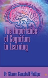 The Importance of Cognition in Learning