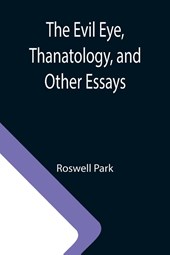 The Evil Eye, Thanatology, and Other Essays