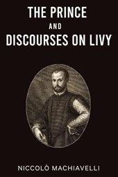 The Prince and Discourses on Livy