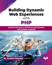 Building Dynamic Web Experiences with PHP