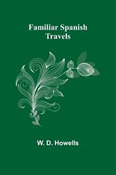 Familiar Spanish Travels