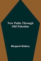 New Paths through Old Palestine