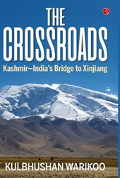 The Crossroads: Kashmir-India's Bridge to Xinjiang