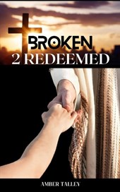 Broken 2 Redeemed