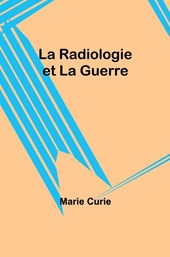 La Radiologie et La Guerre