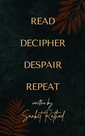 READ DECIPHER DESPAIR REPEAT