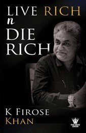 Khan, K: Live Rich n Die Rich