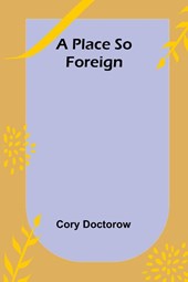 A Place so Foreign