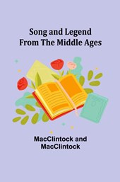 Song and Legend from the Middle Ages