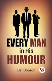 Every Man in His Humor