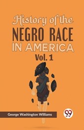 History of the Negro Race in America