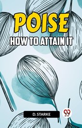 POISEHOW TO ATTAIN IT (Edition2023)