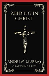 Abiding in Christ (Grapevine Press)