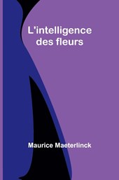 L'intelligence des fleurs