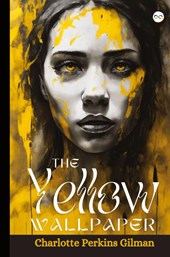 The Yellow Wallpaper