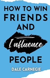 How to win friends and Influence People