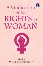 A Vindication of the Rights of Woman