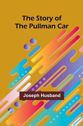 The Story of the Pullman Car