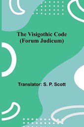 The Visigothic code (Forum Judicum)